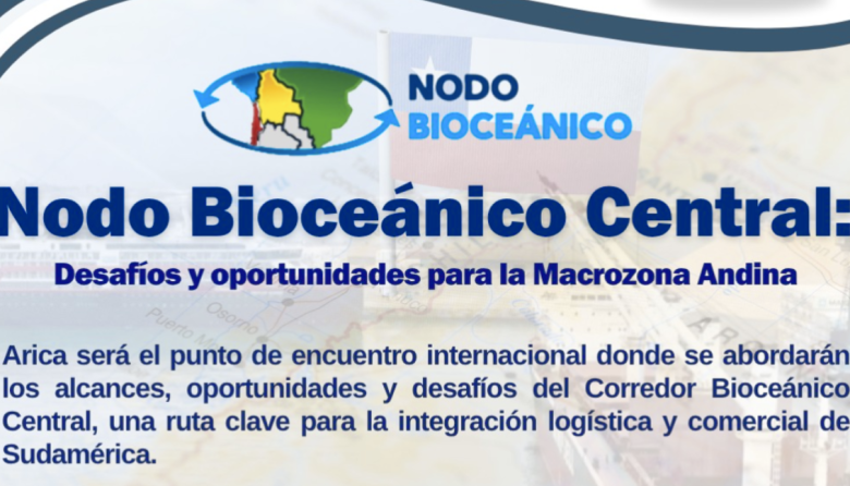 Arica será el punto de encuentro internacional para debatir el Corredor Bioceánico Central