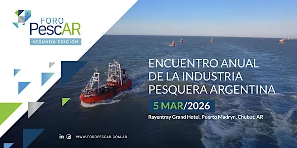Puerto Madryn será sede del Foro PescAR 2026: El principal encuentro estratégico de la pesca argentina